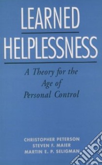 Learned Helplessness libro in lingua di Peterson Christopher, Maier Steven F., Seligman Martin E. P.