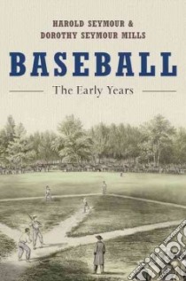 Baseball: Vol 1 libro in lingua di Harold Seymour