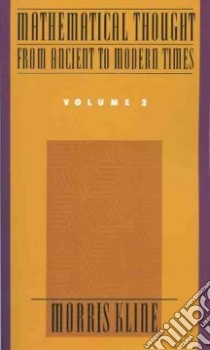 Mathematical Thought from Ancient to Modern Times: Vol 2 libro in lingua di Morris Kline