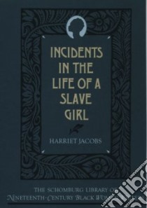 Incidents in the Life of a Slave Girl libro in lingua di Jacobs Harriet, Smith Valerie (INT)