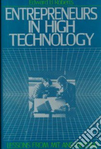 Entrepreneurs in High Technology libro in lingua di Edward, B. Roberts