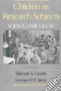 Children as Research Subjects libro in lingua di Grodin Michael A. (EDT), Glantz Leonard H. (EDT)