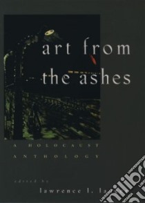 Art from the Ashes libro in lingua di Langer Lawrence L. (EDT)