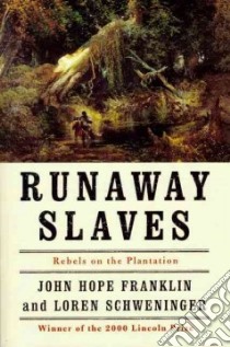 Runaway Slaves libro in lingua di Franklin John Hope, Schweninger Loren