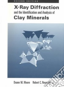 X-Ray Diffraction and the Identification and Analysis of Clay Minerals libro in lingua di Moore Duane M., Reynolds Robert C. Jr.