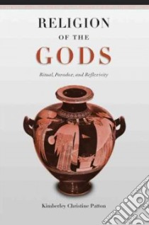 Religion of the Gods libro in lingua di Patton Kimberley Christine