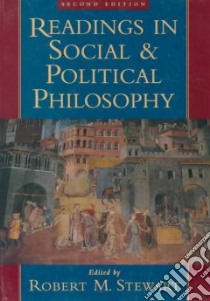 Readings in Social and Political Philosophy libro in lingua di Stewart Robert M. (EDT)