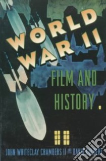 World War II, Film and History libro in lingua di John Whiteclay,Chambers