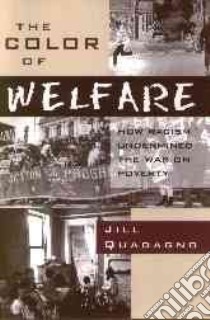 The Color of Welfare libro in lingua di Quadagno Jill S.