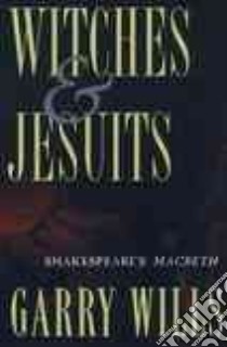 Witches and Jesuits libro in lingua di Wills Garry
