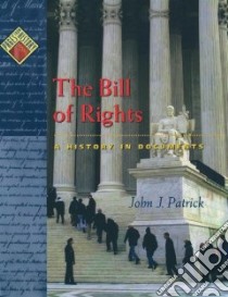 The Bill of Rights libro in lingua di Patrick John J.