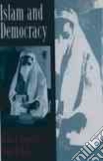 Islam and Democracy libro in lingua di Esposito John L., Voll John Obert