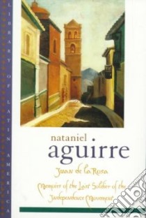 Juan De LA Rosa libro in lingua di Aguirre Nataniel, Waisman Sergio Gabriel (TRN), Paz-Soldan Alba Maria (EDT)