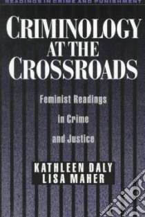 Criminology at the Crossroads libro in lingua di Daly Kathleen, Maher Lisa (EDT), Daly Kathleen (EDT)