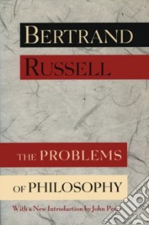 The Problems of Philosophy libro in lingua di Russell Bertrand, Perry John (INT)