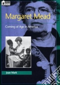 Margaret Mead Coming of Age in America libro in lingua di Mark Joan T.