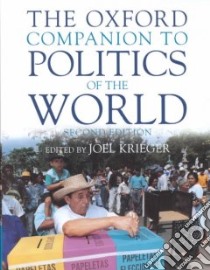 The Oxford Companion to Politics of the World libro in lingua di Krieger Joel (EDT), Crahan Margaret E. (EDT), Jacobs Lawrence R. (EDT), Joseph William A. (EDT), Nzongola-Ntalaja (EDT), Paul James A. (EDT)