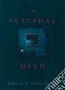 The Suicidal Mind libro in lingua di Shneidman Edwin S.