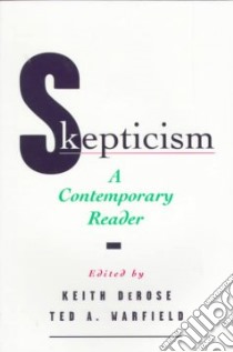 Skepticism libro in lingua di Derose Keith (EDT), Warfield Ted A. (EDT)