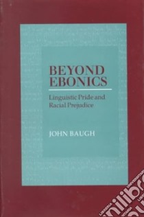 Beyond Ebonics libro in lingua di John  Baugh