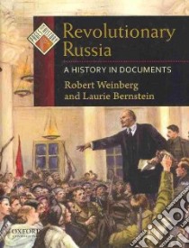 Revolutionary Russia libro in lingua di Weinberg Robert, Bernstein Laurie
