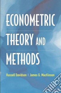 Econometric Theory and Methods libro in lingua di Davidson Russell, Mackinnon James G.