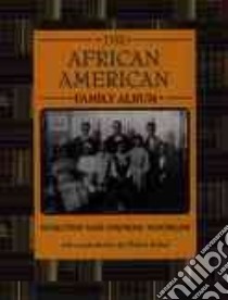 The African American Family Album libro in lingua di Hoobler Dorothy, Hoobler Thomas