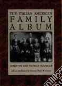 The Italian American Family Album libro in lingua di Hoobler Dorothy, Hoobler Thomas, Cuomo Mario M. (INT)