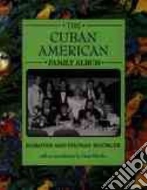The Cuban American Family Album libro in lingua di Hoobler Dorothy, Hoobler Thomas, Hijuelos Oscar (INT)
