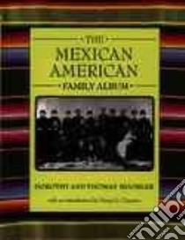 The Mexican American Family Album libro in lingua di Hoobler Dorothy, Hoobler Thomas