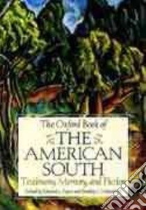 The Oxford Book of the American South libro in lingua di Ayers Edward L. (EDT), Mittendorf Bradley C. (EDT)
