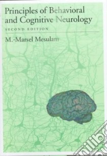 Principles of Behavioral and Cognitive Neurology libro in lingua di Mesulam M. Marsel