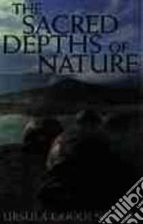 The Sacred Depths of Nature libro in lingua di Goodenough Ursula