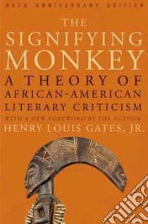 The Signifying Monkey libro in lingua di Gates Henry Louis, Mitchell W. J. T.