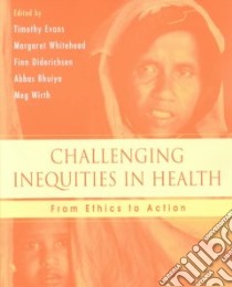 Challenging Inequities in Health libro in lingua di Evans Timothy (EDT), Whitehead Margaret (EDT), Diderichsen Finn (EDT), Bhuiya Abbas (EDT)