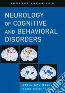 Neurology of Cognitive and Behavioral Disorders libro in lingua di Devinsky Orrin (EDT), D'Esposito Mark (EDT)