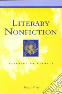 Literary Nonfiction libro in lingua di Sims Patsy (EDT)