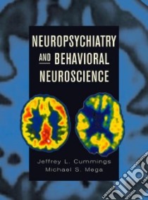 Neuropsychiatry and Behavioral Neuroscience libro in lingua di Cummings Jeffrey L., Mega Michael S. M.D.