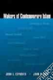 Makers of Contemporary Islam libro in lingua di Esposito John L., Voll John Obert