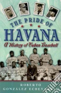 The Pride of Havana libro in lingua di Echevarria Roberto Gonzalez