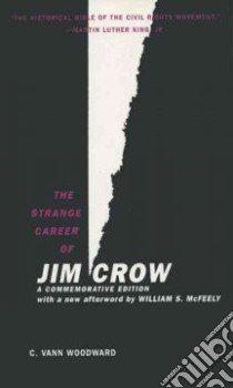 The Strange Career of Jim Crow libro in lingua di Woodward C. Vann, McFeely William S. (AFT)