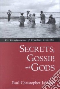 Secrets, Gossip and Gods libro in lingua di Paul, Christop Johnson