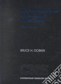 The Clinical Science of Neurologic Rehabilitation libro in lingua di Dobkin Bruce H.