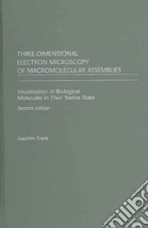 Three-Dimensional Electron Microscopy of Macromolecular ... libro in lingua di Joachim Frank