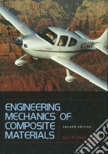 Engineering Mechanics of Composite Materials libro in lingua di Daniel Isaac M., Ishai Ori