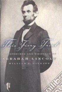 This Fiery Trial libro in lingua di Lincoln Abraham, Gienapp William E. (EDT)