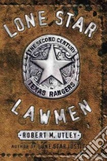 Lone Star Lawmen libro in lingua di Utley Robert Marshall