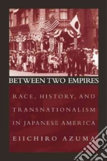 Between Two Empires libro in lingua di Azuma Eiichiro