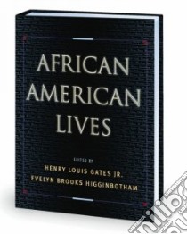 African American Lives libro in lingua di Gates Henry Louis (EDT), Higginbotham Evelyn Brooks (EDT)