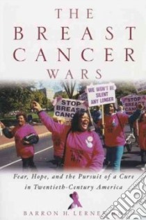 The Breast Cancer Wars libro in lingua di Lerner Barron H. M.D.